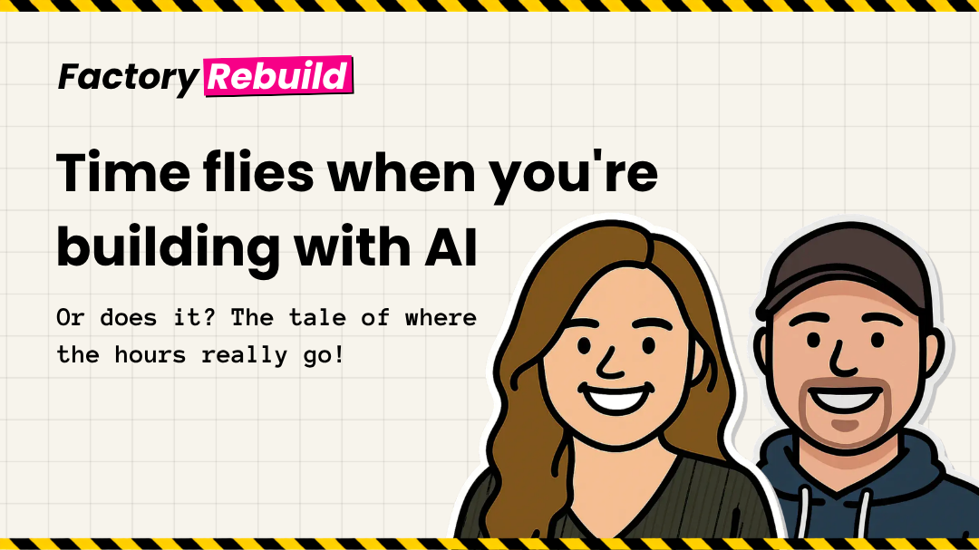 Cartoon of a smiling woman and man with the text "Time flies when you're building with AI. Or does it? The tale of where the hours really go!"