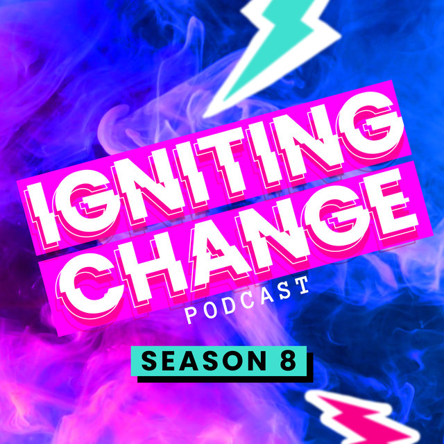 Igniting Change Season 8